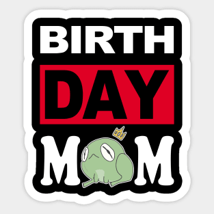 Birth Day Mom Sticker